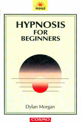 Hypnosis for Beginners - Dylan Morgan