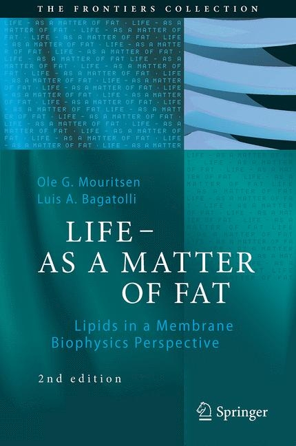 LIFE - AS A MATTER OF FAT - Ole G. Mouritsen, Luis A. Bagatolli