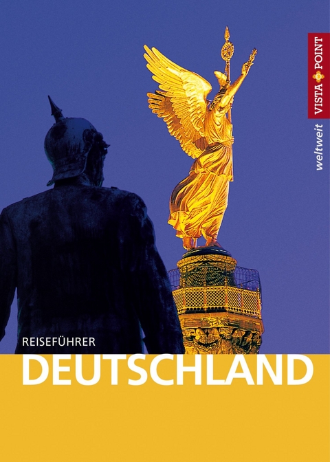 Deutschland - VISTA POINT Reiseführer weltweit - Miriam Diefenbach, Hannah Glaser, Andrea Herfurth-Schindler, Marlis Kappelhoff, Roland Mischke, Thorsten Moeck, Paul von Naredi-Rainer, Christian Nowak, Rolf Purpar, Stefan Sachs, Detlef Schmalenberg, Horst Schmidt-Brümmer, Christian Schnohr, Tim Stinauer, Katrin Tams, Klaus Viedebantt, Paul von Naredi-Rainer