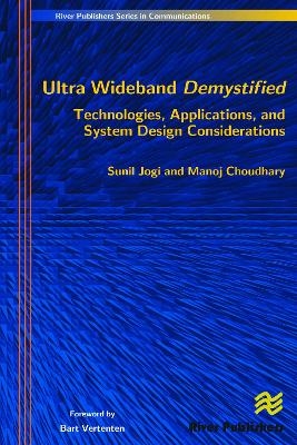 Ultra Wideband Demystified Technologies, Applications, and System Design Considerations - Sunil Jogi, Manoj Choudhary