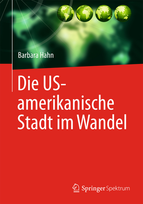 Die US-amerikanische Stadt im Wandel - Barbara Hahn