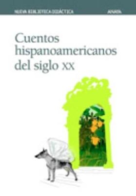 Cuentos Hispanoamericanos Del Siglo XX -  Vv.Aa.