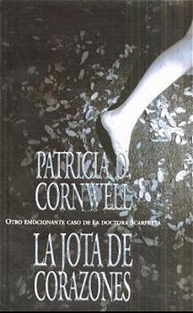 La jota de corazones - Patricia Cornwell