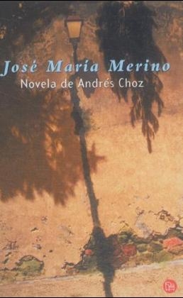 Novela de Andres Choz - Jose M. Merino