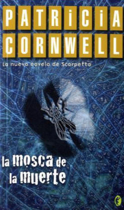 La mosca de la muerte. Die Dämonen ruhen nicht, spanische Ausgabe - Patricia Cornwell