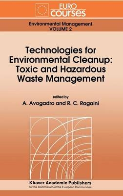 Technologies for Environmental Cleanup: Toxic and Hazardous Waste Management - 