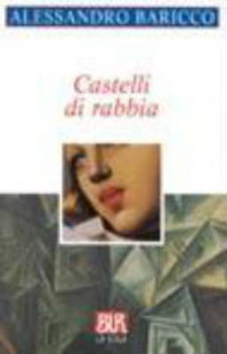 Castelli Di Rabbia - Alessandro Baricco