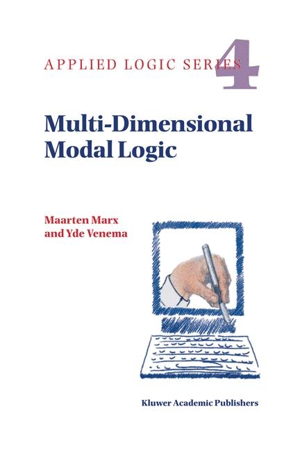 Multi-Dimensional Modal Logic -  Maarten Marx,  Yde Venema