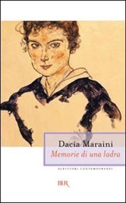 Memorie di una ladra - Dacia Maraini