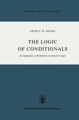 Logic of Conditionals -  E.W. Adams