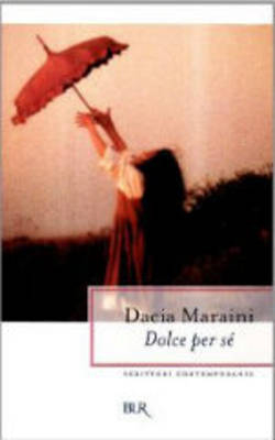 Dolce per se - Dacia Maraini