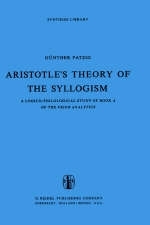 Aristotle's Theory of the Syllogism -  G. Patzig