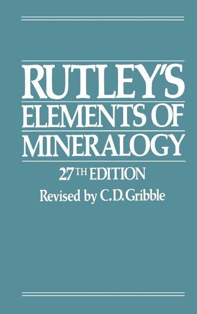 Rutley's Elements of Mineralogy -  C.D. Gribble