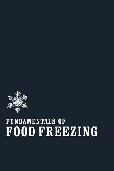 Fundamentals of Food Freezing -  Norman W. Desrosier
