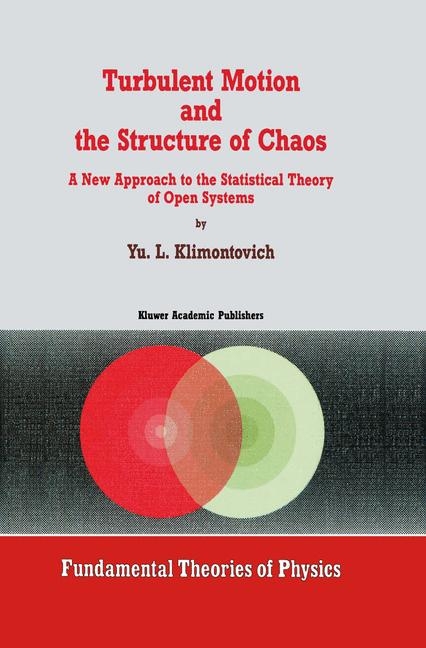 Turbulent Motion and the Structure of Chaos -  Yu.L. Klimontovich