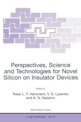 Perspectives, Science and Technologies for Novel Silicon on Insulator Devices - 