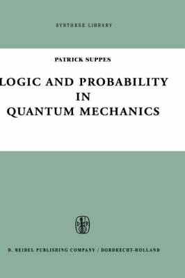 Logic and Probability in Quantum Mechanics - 