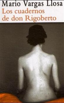 Los cuadernos de don Rigoberto. Die geheimen Aufzeichnungen des Don Rigoberto, span. Ausgabe - Mario Vargas Llosa