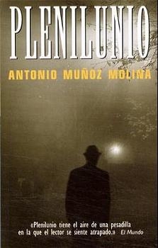 Plenilunio - Antonio Munoz Molina