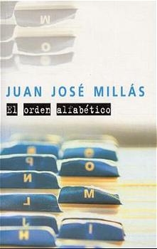 El orden alfabetico - Juan José Millás