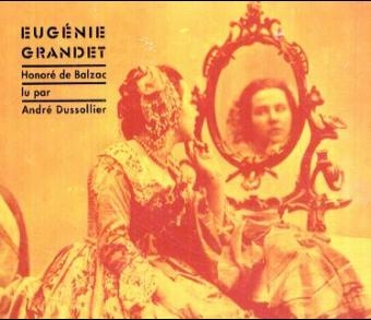 Eugenie Grandet, 6 Audio-CDs, französische Version - Honoré de Balzac
