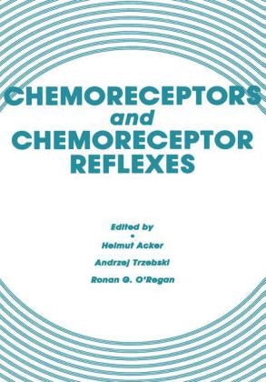 Chemoreceptors and Chemoreceptor Reflexes - Helmut Acker, Andrzej Trzebski, Ronan G. O'Regan