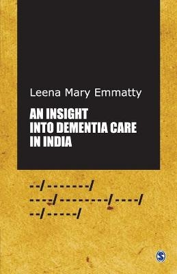 An Insight into Dementia Care in India - Leena Mary Emmatty