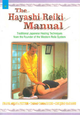 The Hayashi Reiki Manual - Frank Arjava Petter, Tadao Yamaguchi