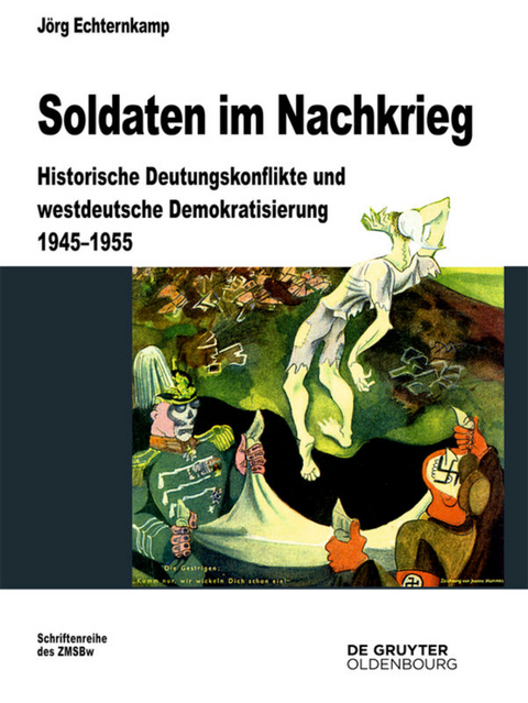 Soldaten im Nachkrieg - Jörg Echternkamp