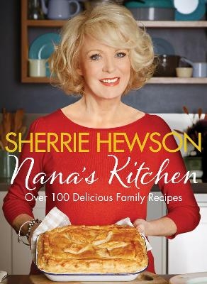 Nana's Kitchen - Sherrie Hewson