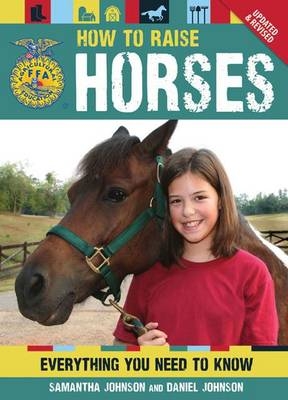 How To Raise Horses - Daniel Johnson, Samantha Johnson