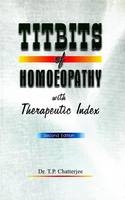 Titbits of Homeopathy - Dr T P Chatterjee