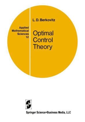 Optimal Control Theory -  L.D. Berkovitz