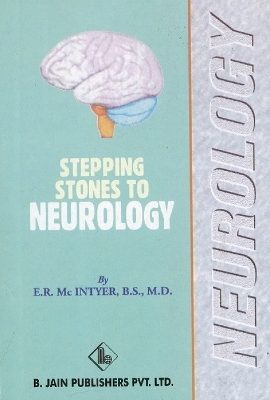 Stepping Stones to Neurology - E R McIntyer