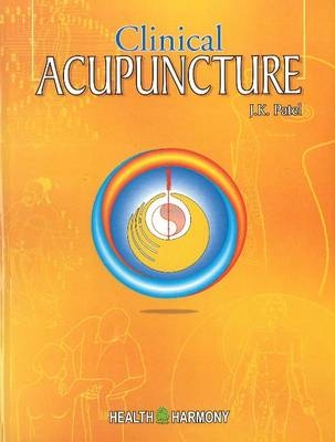 Clinical Acupuncture - J. K. Patel