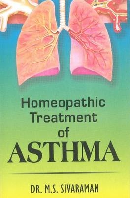 Homoeopathic Treatment of Asthma - M S Sivaraman