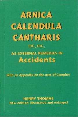 Arnica, Calendula, Cantharis as External Remedies - Henry Thomas