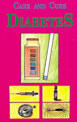 Care and Cure for Diabetics - Dhruba Chakraborty