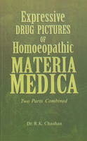Expressive Drug Pictures of Homoeopathic Materia Medica - Dr R K Chauhan