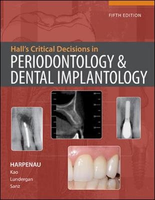 Hall’s Critical Decisions in Periodontology - Lisa A. Harpenau
