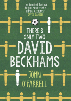 There's Only Two David Beckhams -  John O'Farrell
