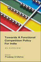 Towards a Functional Competition Policy for India - 