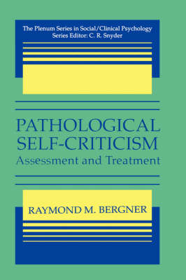 Pathological Self-Criticism -  Raymond M. Bergner