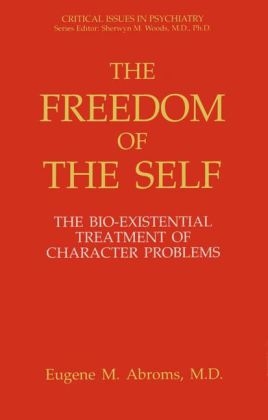 Freedom of the Self -  Eugene M. Abroms