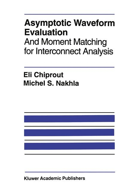 Asymptotic Waveform Evaluation -  Eli Chiprout,  Michel S. Nakhla