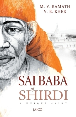 Sai Baba of Shirdi - M.V. Kamath, V.B. Kher