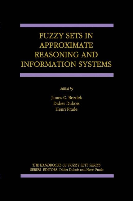 Fuzzy Sets in Approximate Reasoning and Information Systems - 