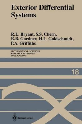 Exterior Differential Systems -  Robert L. Bryant,  S.S. Chern,  Robert B. Gardner,  Hubert L. Goldschmidt,  P.A. Griffiths