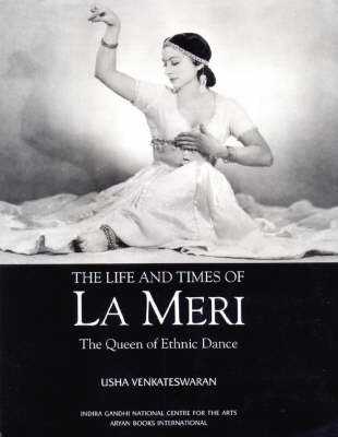 Life and Times of La Meri - Usha Venkateswaran