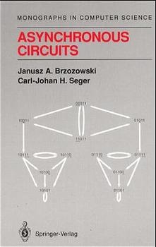 Asynchronous Circuits -  Janusz A. Brzozowski,  Carl-Johan H. Seger